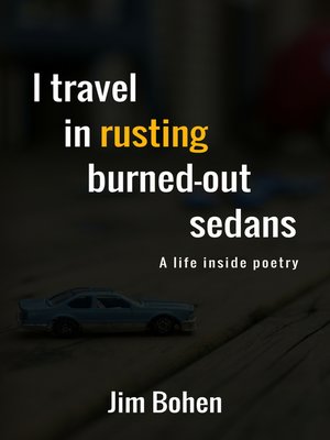cover image of I Travel in Rusting Burned-Out Sedans